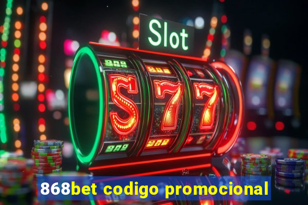 868bet codigo promocional